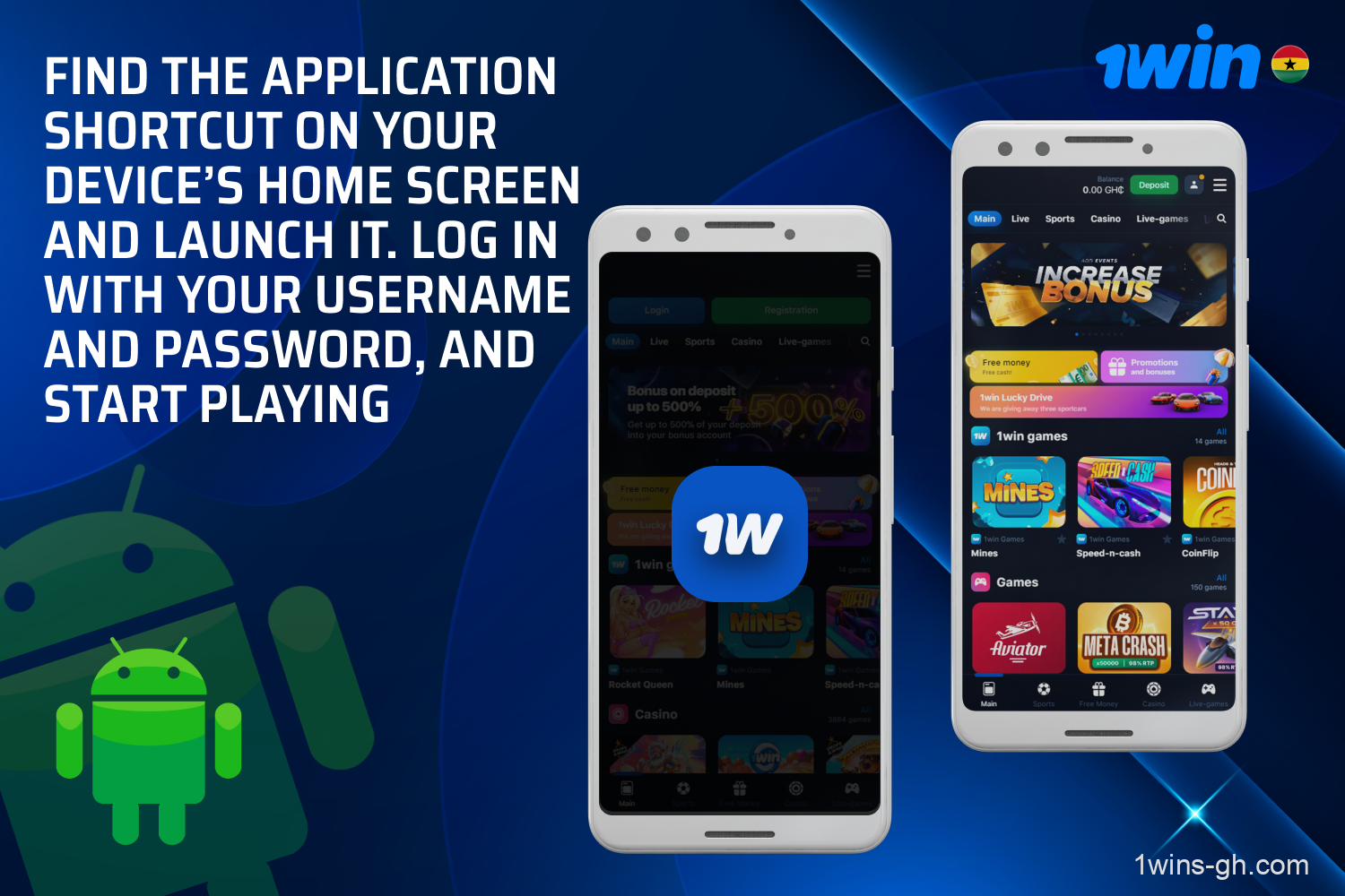 Ghanaian players can play via the 1win mobile app by logging in with their username and password