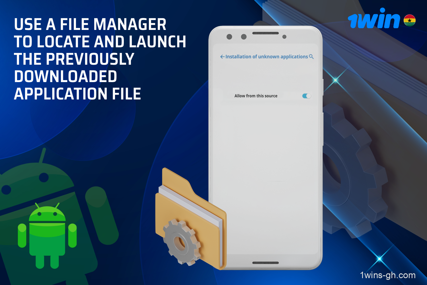 To install 1win Apk, Ghanaian players must allow installation from unauthorized sources in the settings