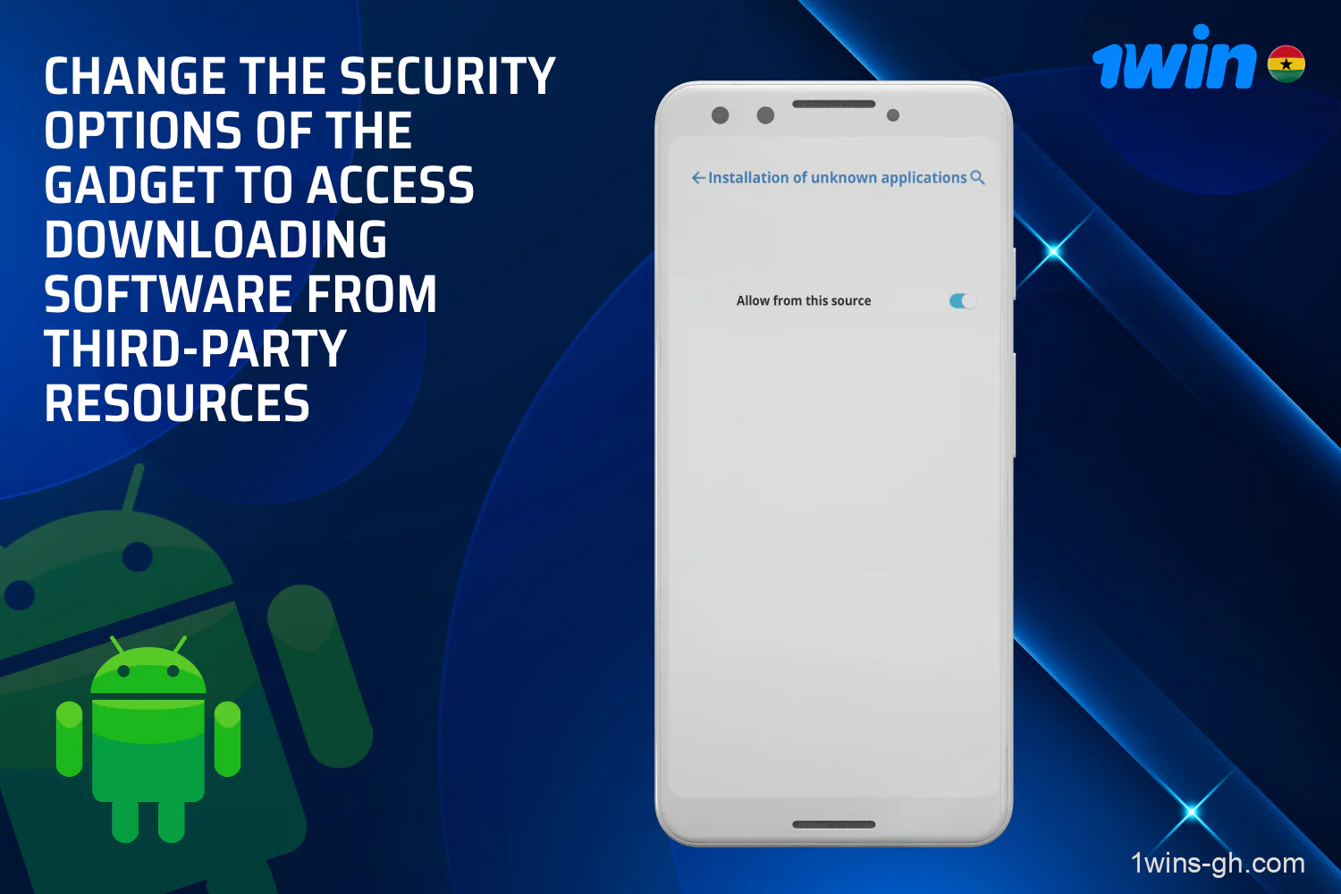 Change your device's security settings to download and install the 1win for Android APK file